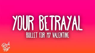 Download lagu Bullet For My Valentine - Your Betrayal mp3
