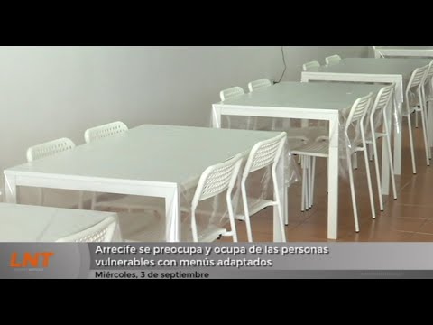 Arrecife se preocupa y ocupa de las personas vulnerables con menús adaptados