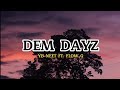 YB Neet - Dem Dayz ft. Flow G (Lyrics Video)