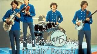 THE MONKEES &quot;WHAT AM I DOING HANGING ROUND&quot; 1967