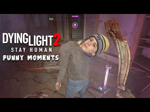 Dying Light 2 - Fails & Funny Moments