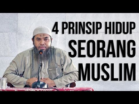 4 Prinsip Hidup Seorang Muslim - Ustadz Afifi Abdul Wadud