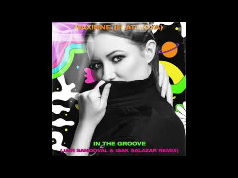 Maxinne Ft Moya - In The Groove(Isak Salazar & Jair Sandoval Remix)
