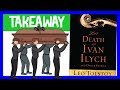 The Death of Ivan Ilyich by Leo Tolstoy | My Takeaway