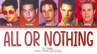O-Town - All Or Nothing (Color Coded Lyrics Eng)