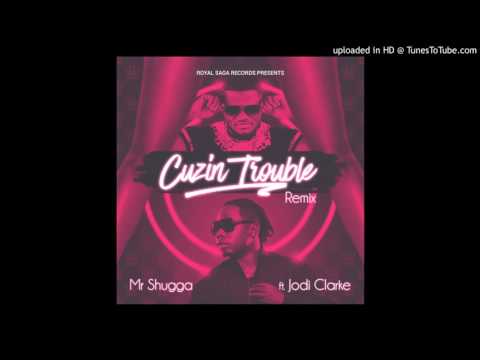 Mr Shugga ft  Jodi Clarke   Cuzin Trouble Remix Liberian Music 2017