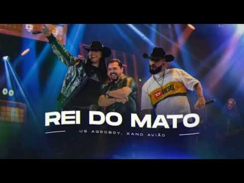 Us Agroboy, Xand Avião - Rei Do Mato (Vídeo Oficial)