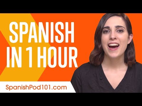 Learn Spanish in 1 Hour - ALL You Need to Speak Spanish