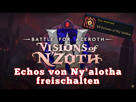 World of Warcraft - Echos von Ny'alotha freischalten