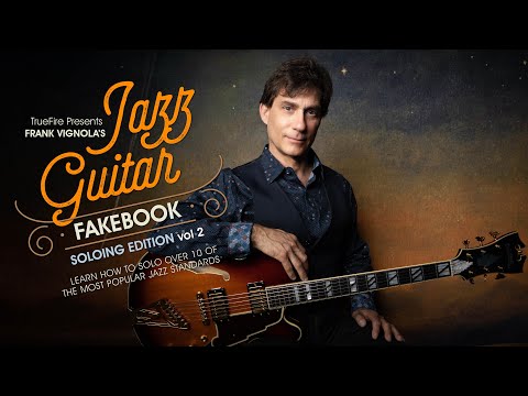 🎸Frank Vignola's Jazz Guitar Fakebook: Soloing, Vol. 2 - Intro - Guitar Lessons
