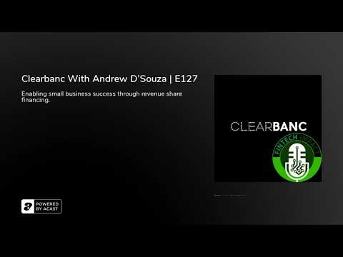 Clearbanc With Andrew D'Souza | E127