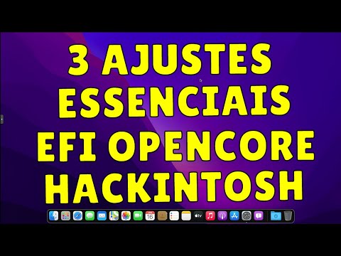 DICA TOP!!! FAÇA ESSES 3 AJUSTES ESSENCIAIS NA SUA EFI OPENCORE ANTES DE INSTALAR SEU HACKINTOSH
