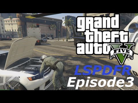 GTA 5 - LSPDFR - Episode#3