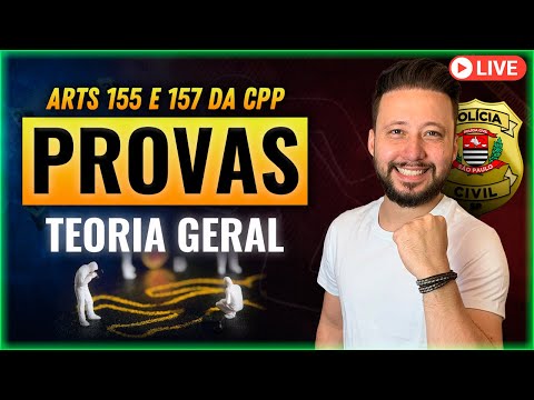 [LIVE] PROVAS - TEORIA GERAL [Processo Penal]