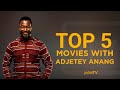 Top 5 Adjetey Anang Movies