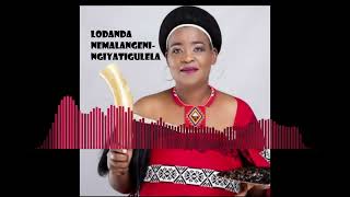 Download lagu Lodanda neMalangeni-ngiyatigulela mp3 Download lagu Lodanda neMalangeni-ngiyatigulela mp3