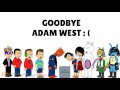 R.I.P Adam West