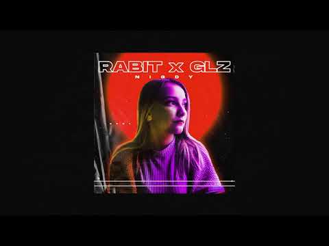 Rabit x GLZ - Nigdy