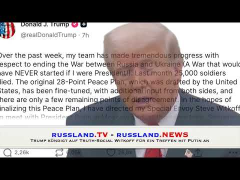 Trump kündigt auf Truth-Social Witkoff für ein Treffen mit Putin an