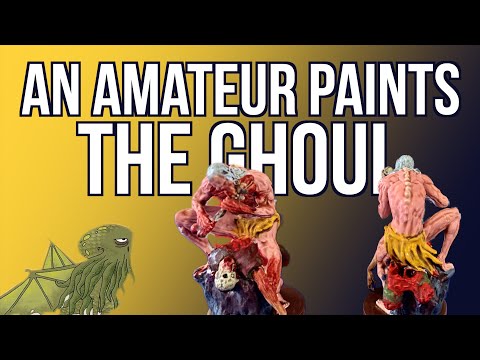 An Amateur Paints: The Ghoul - Ultimate Tanares Adventures - Bored Online? Board Offline!