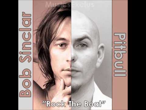 Bob Sinclar ft. Pitbull, Dragonfly & Fatman Scoop - Rock the Boat (Radio Version)