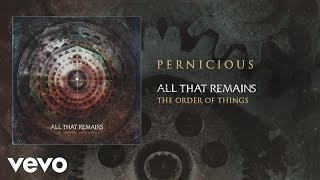 All That Remains - Pernicious (audio)