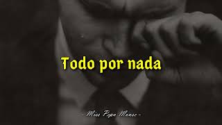 Camilo Sesto - Todo Por Nada (Letra)