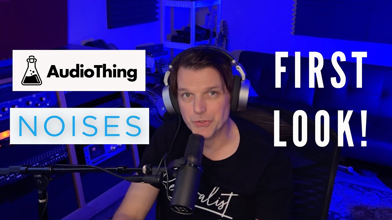 AUDIOTHING NOISES - FIRST LOOK! - YouTube
