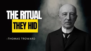 The Forbidden Ritual of Prosperity: The Lost Teaching of Thomas Troward