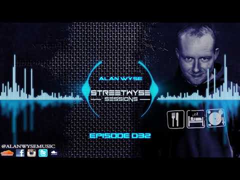 Alan Wyse - StreetWyse Sessions 032 [Afterhours.FM]