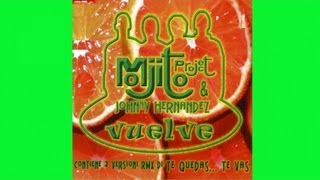 Mojito Project & Johnny Hernandez - Vuelve (Radio Edit)