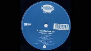 Streetworker - Tranquilizer (Fusionmen Mix)