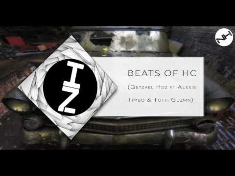 Beats Of HC - Original Mix (Getzael Hdz Feat. AlexisTimbo & Tutti Guzmn)