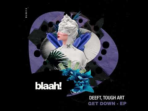 Deeft, Tough Art - Say Yeah