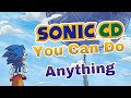 Sonic CD AＭV You Can Do Anything
