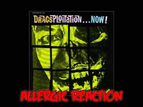 The Drags - Allergic Reaction