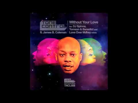 Tone Control ft. James B. Coleman - Without Your Love (Love Over Money 1986 Mix)
