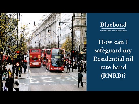 How can I safeguard my Residential nil rate band (RNRB)?