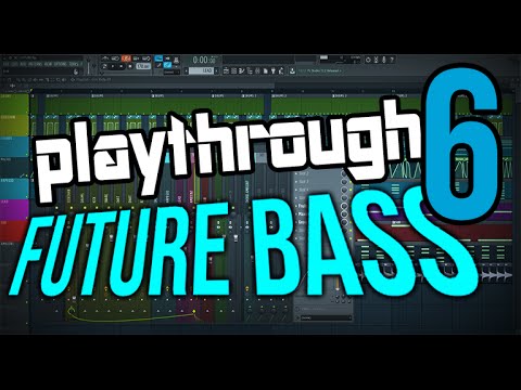 WCA Fl Studio Playthrough 6 - Future Bass (170 Bpm)