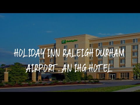Holiday Inn Raleigh Durham Airport, an IHG Hotel Review - Morrisville , United States of America