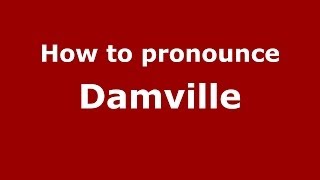 How to pronounce Damville