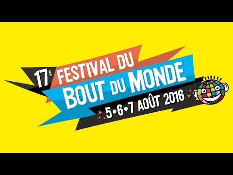 ◉ Teaser - 17ème Festival du Bout du Monde 5-6-7 août 2016