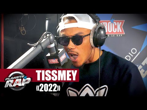 [EXCLU] Tissmey - 2022 #PlanèteRap
