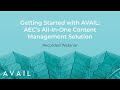 Getting Started with AVAIL: AEC’s All In One Content Management Solution