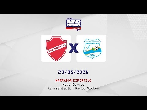 VILA NOVA F.C. X GREMIO E. ANAPOLIS, FINAL DO CAMPEONATO GOIANO 2021 AOVIVO | 23/05/2021