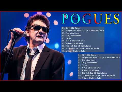 The Pogues Greatest Hits Full Album - Best Song Of The Pogues