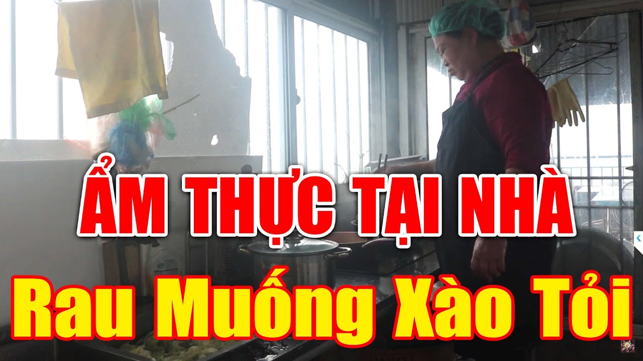 ẨM THỰC TẠI NHÀ - Rau Muống Xào Tỏi - Team Yêu  Món Ngon