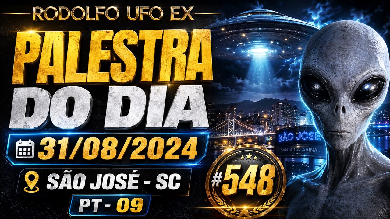#548 RODOLFO _ UFO EX - PALESTRA DO DIA 31/08/2024 - SÃO JOSÉ - SC  PT - 09
