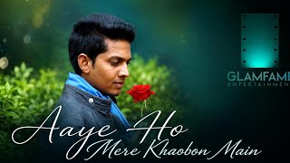 Aaye Ho Mere Khabon Mein