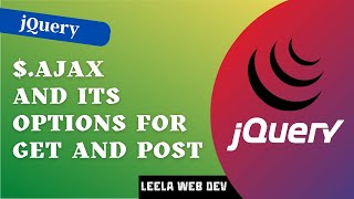 12. Ajax implementation in jQuery using $.ajax | GET and POST Request | Options in $.ajax - jQuery